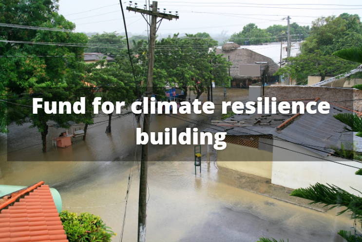 Fund for climate resilience building